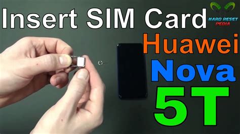 Huawei Nova 5T Insert The SIM Card .